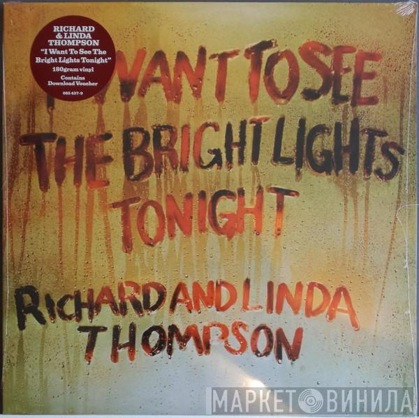 Richard & Linda Thompson  - I Want To See The Bright Lights Tonight
