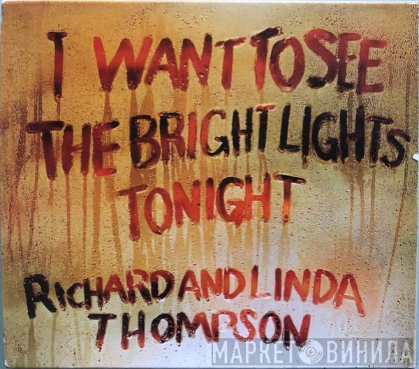  Richard & Linda Thompson  - I Want To See The Bright Lights Tonight