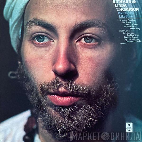  Richard & Linda Thompson  - Pour Down Like Silver