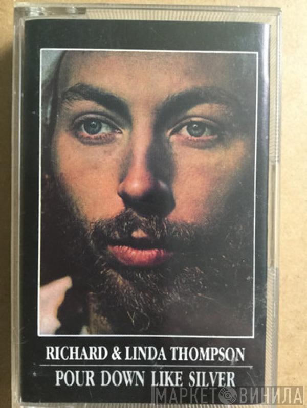  Richard & Linda Thompson  - Pour Down Like Silver