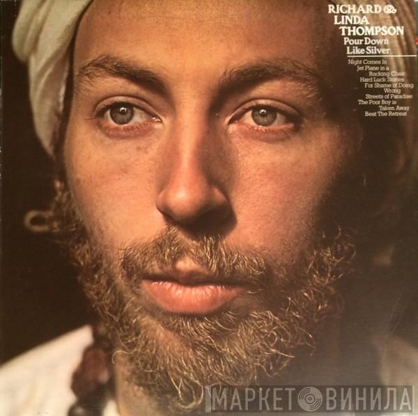  Richard & Linda Thompson  - Pour Down Like Silver