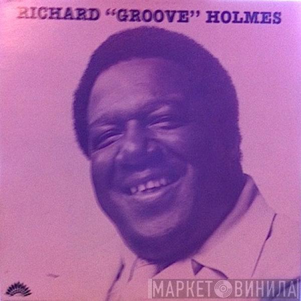Richard "Groove" Holmes - Richard "Groove" Holmes