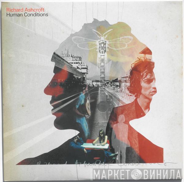  Richard Ashcroft  - Human Conditions