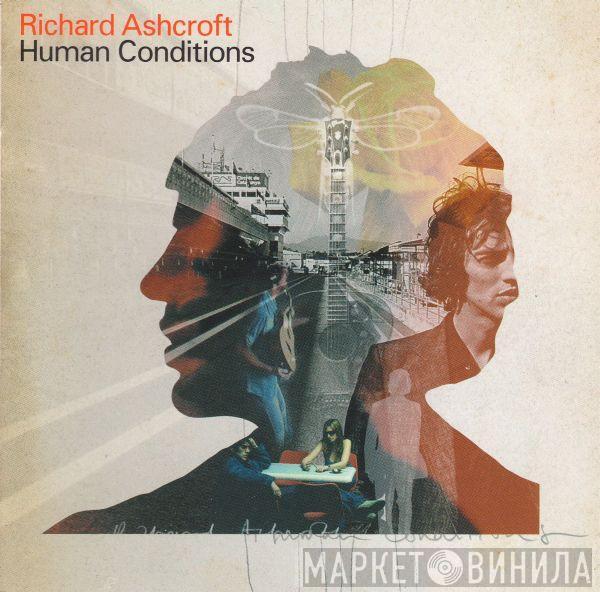  Richard Ashcroft  - Human Conditions