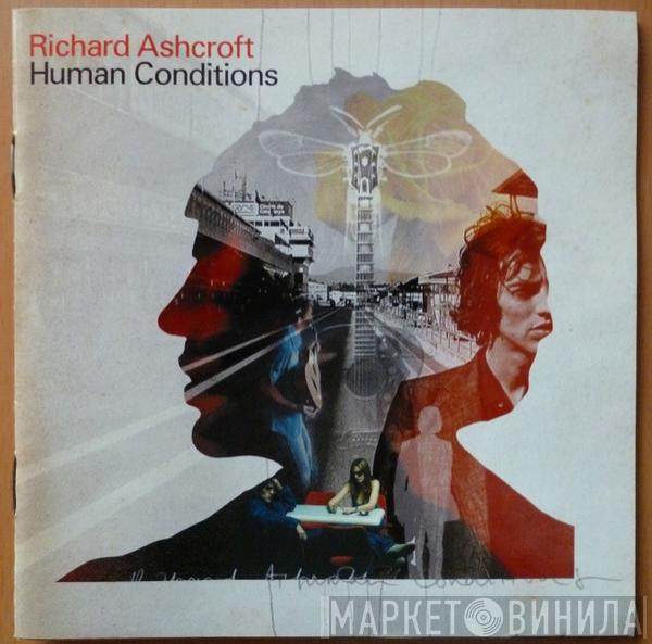  Richard Ashcroft  - Human Conditions