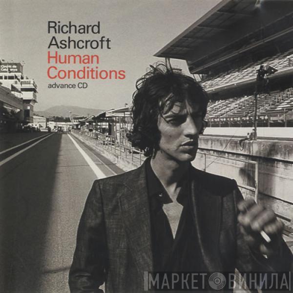  Richard Ashcroft  - Human Conditions