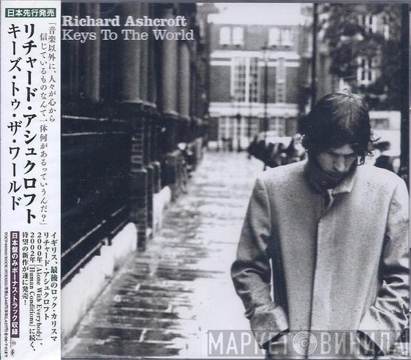  Richard Ashcroft  - Keys To The World
