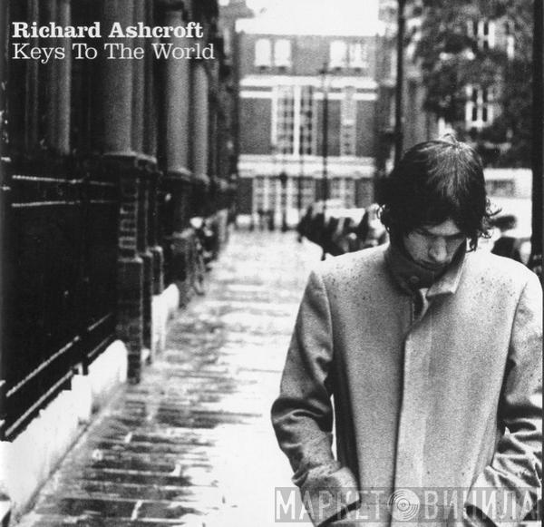  Richard Ashcroft  - Keys To The World