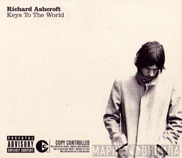  Richard Ashcroft  - Keys To The World