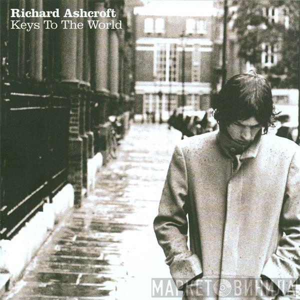 Richard Ashcroft - Keys To The World