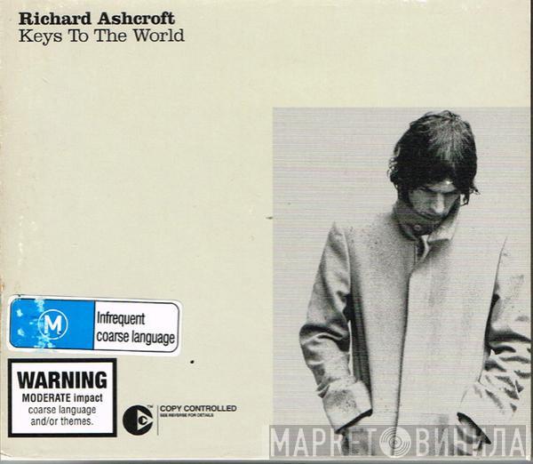  Richard Ashcroft  - Keys To The World