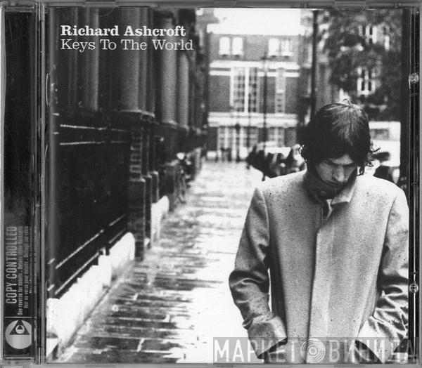  Richard Ashcroft  - Keys To The World