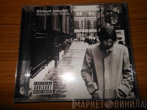  Richard Ashcroft  - Keys To The World