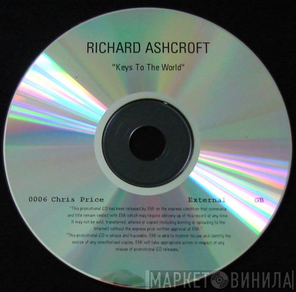  Richard Ashcroft  - Keys To The World
