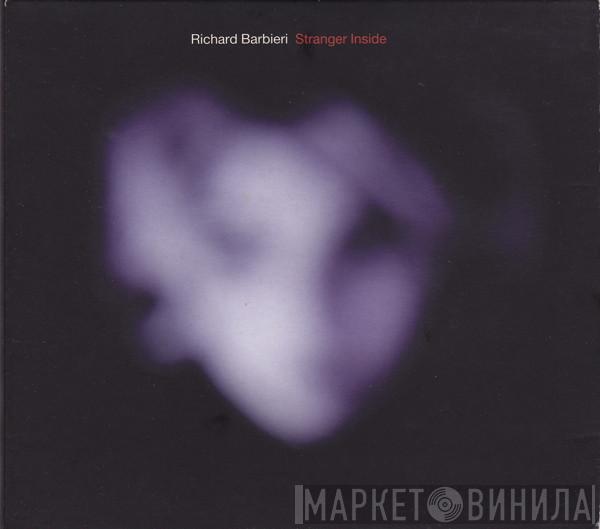  Richard Barbieri  - Stranger Inside