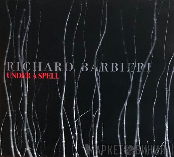 Richard Barbieri - Under A Spell