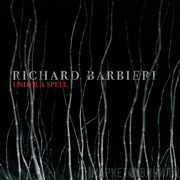 Richard Barbieri - Under A Spell