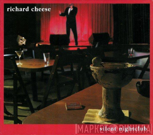 Richard Cheese - Silent Nightclub