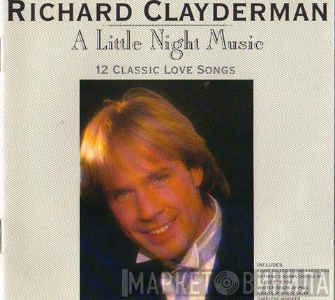 Richard Clayderman - A Little Night Music (12 Classic Love Songs)