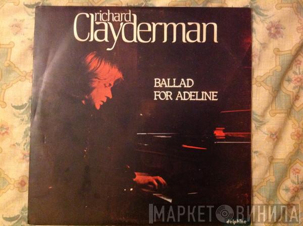  Richard Clayderman  - Ballad For Adeline