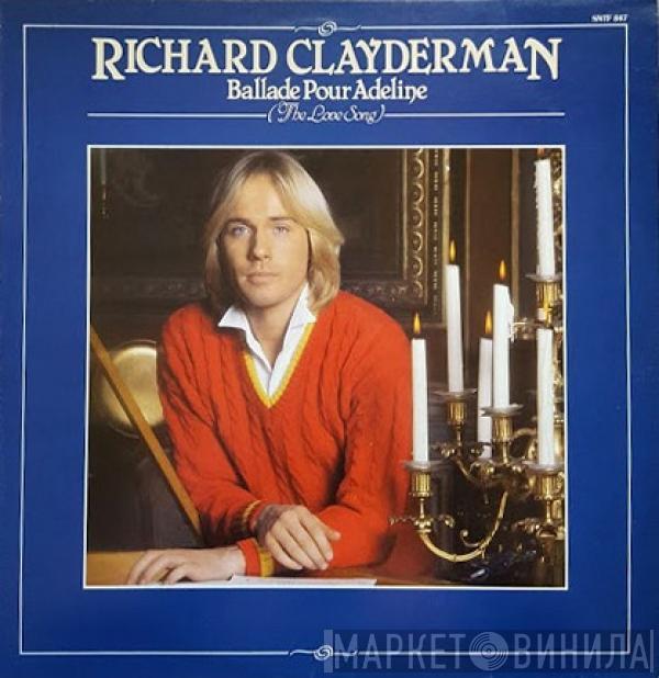 Richard Clayderman - Ballade Pour Adeline (The Love Song)