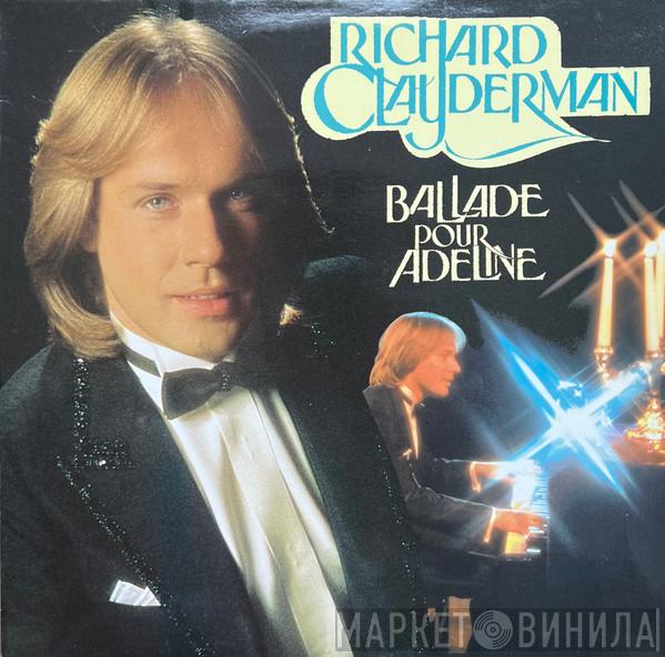  Richard Clayderman  - Ballade Pour Adeline