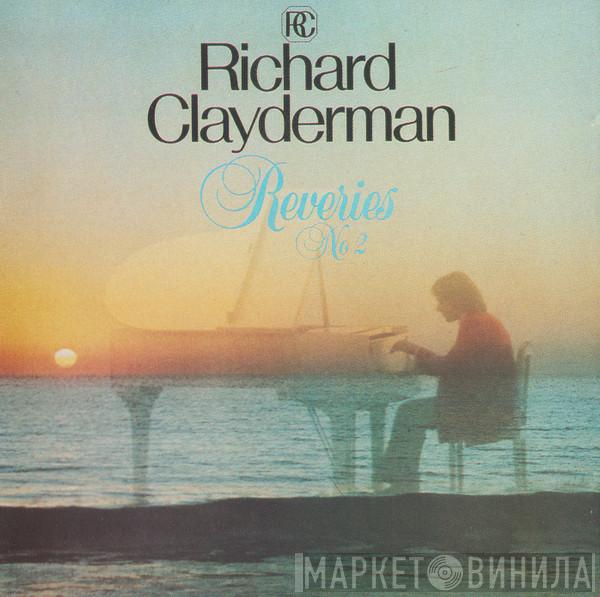  Richard Clayderman  - Rêveries N°2