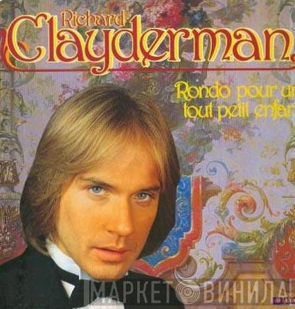  Richard Clayderman  - Rondo Pour Un Tout Petit Enfant