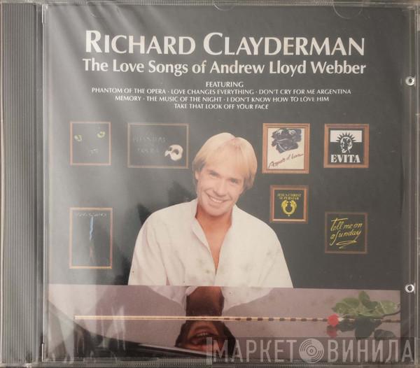  Richard Clayderman  - The Love Songs of Andrew Lloyd Webber