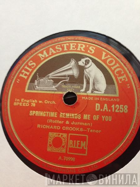 Richard Crooks  - Springtime Reminds Me Of You