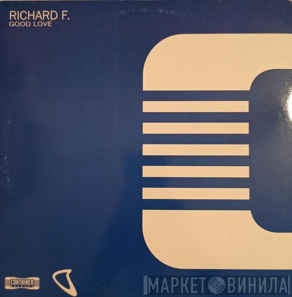  Richard F.  - Good Love