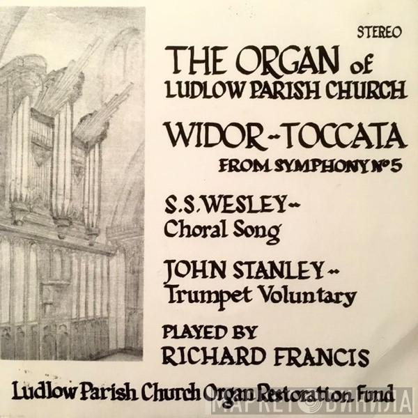Richard Francis  - The Organ Of Ludlow Parish Church