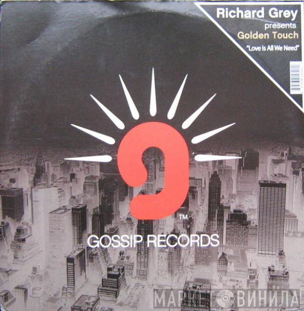 Richard Grey, Golden Touch - Love Is All We Need