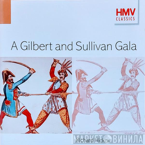 Richard Hickox - A Gilbert & Sullivan Gala