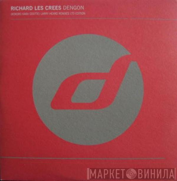 Richard Les Crees - Dengon