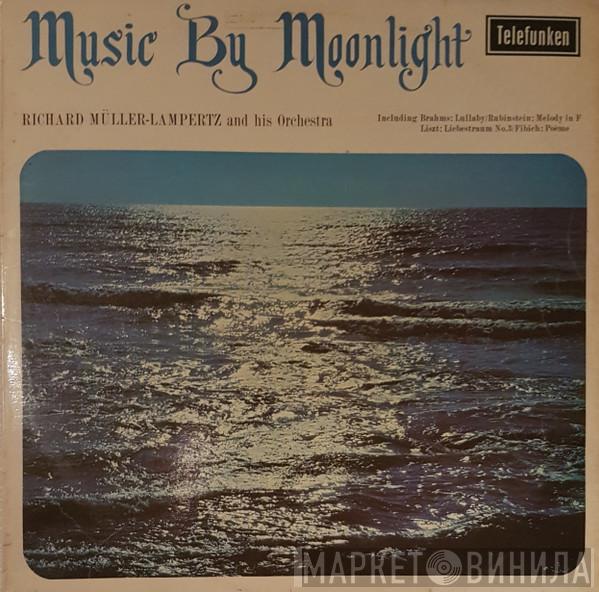 Richard Müller-Lampertz - Music By Moonlight