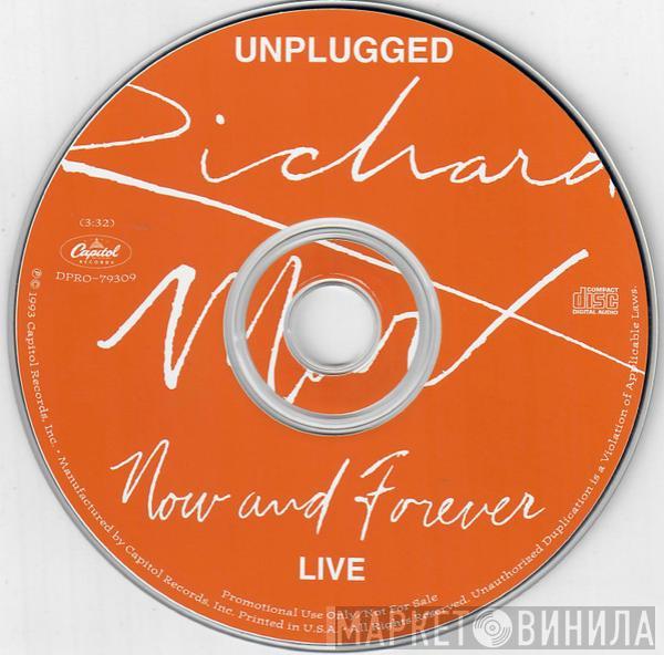  Richard Marx  - Now And Forever (Unplugged)