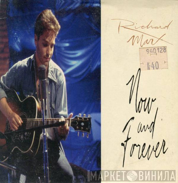  Richard Marx  - Now And Forever