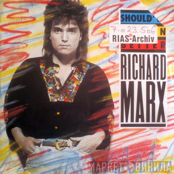  Richard Marx  - Should've Known Better