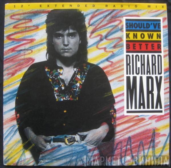  Richard Marx  - Should've Known Better