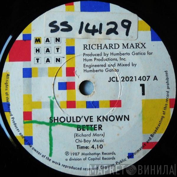  Richard Marx  - Should've Known Better