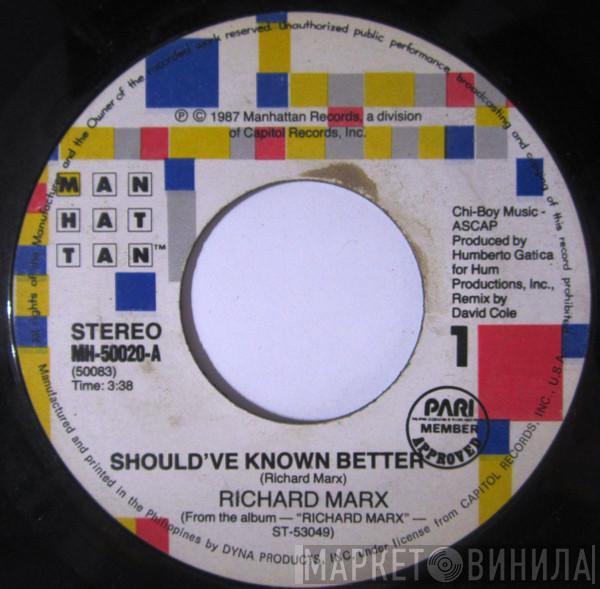  Richard Marx  - Should've Known Better