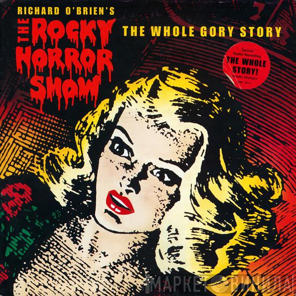  - Richard O'Brien's The Rocky Horror Show The Whole Gory Story