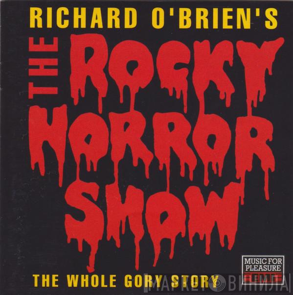  - Richard O'Brien's The Rocky Horror Show The Whole Gory Story