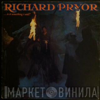 Richard Pryor - ...Is It Something I Said?