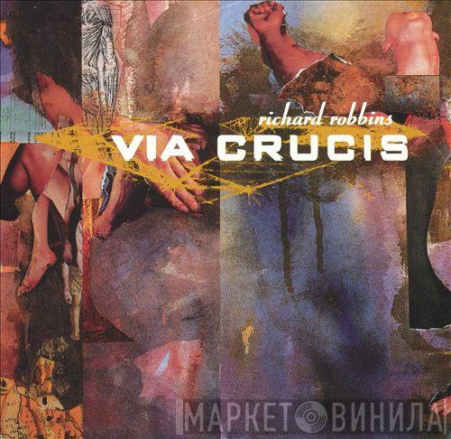 Richard Robbins - Via Crucis