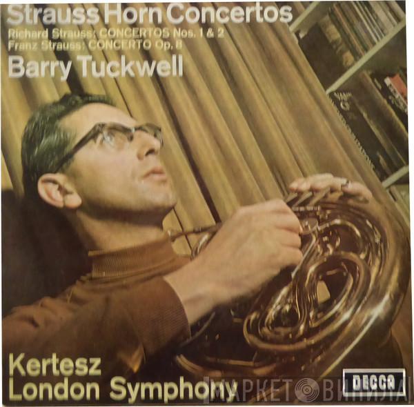 , Richard Strauss – Franz Strauss , Barry Tuckwell , István Kertész  The London Symphony Orchestra  - R. & F. Strauss Hornkonzerte
