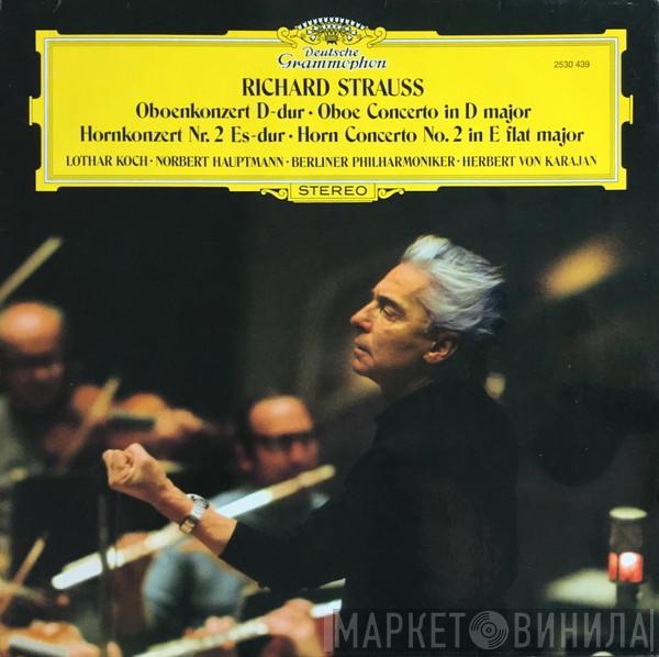 Richard Strauss, Lothar Koch, Norbert Hauptmann, Berliner Philharmoniker, Herbert von Karajan - Oboenkonzert D-Dur / Hornkonzert Nr. 2 Es-Dur