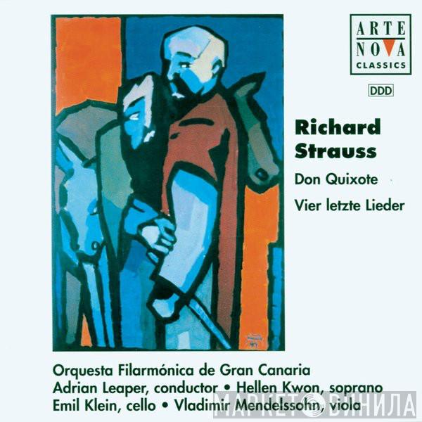 Richard Strauss, Orquesta Filarmónica De Gran Canaria, Adrian Leaper, Hellen Kwon, Emil Klein, Vladimir Mendelssohn - Don Quixote / Vier Letzte Lieder
