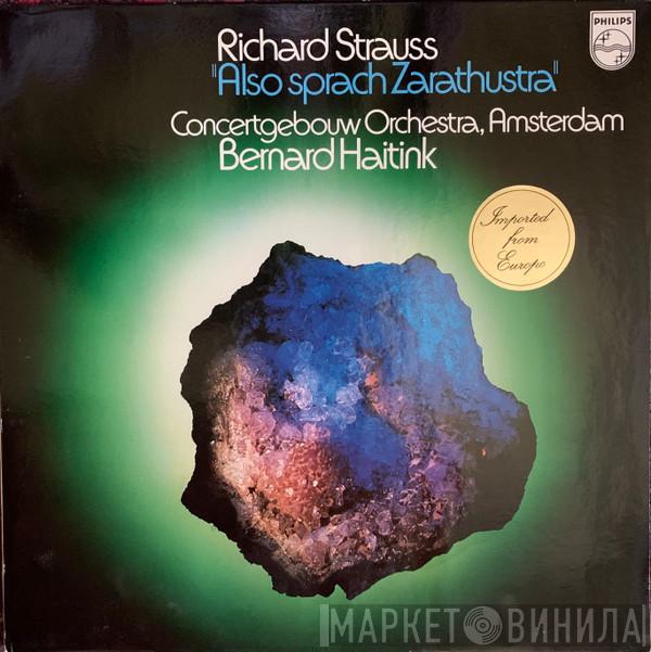 Richard Strauss, Bernard Haitink, Concertgebouworkest - Also Sprach Zarathustra